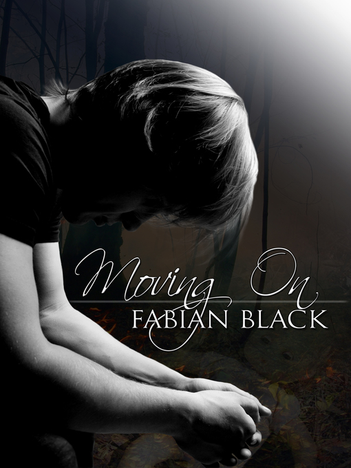 Title details for Moving On by Fabian Black - Available